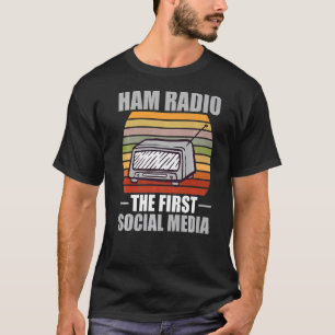 Camiseta Ham Radio, Los Primeros Medios Sociales Para Radi 