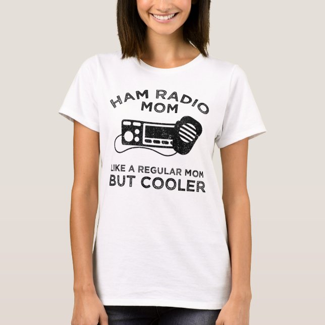 Camiseta Ham Radio Mom - Como Una Mamá Regular Pero Fría (Anverso)