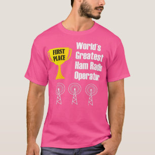 Camiseta Ham Radio Operador Amateur Radio Funny Greatest
