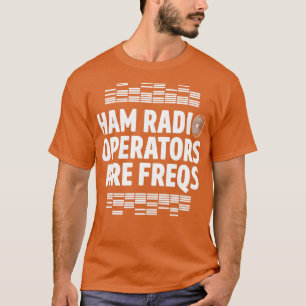Camiseta Ham Radio Operator Freqs Amateur Radio Homebrew