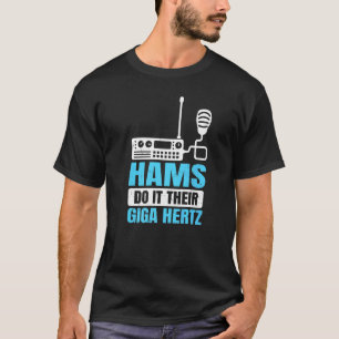 Camiseta Ham Radio Operator Hams Lo Hace Con Su Giga Hertz