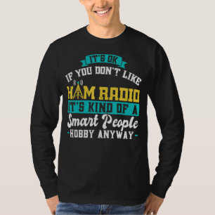 Camiseta Ham Radio Operator Hobby For Smart People