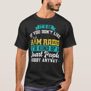 Camiseta Ham Radio Operator Hobby For Smart People