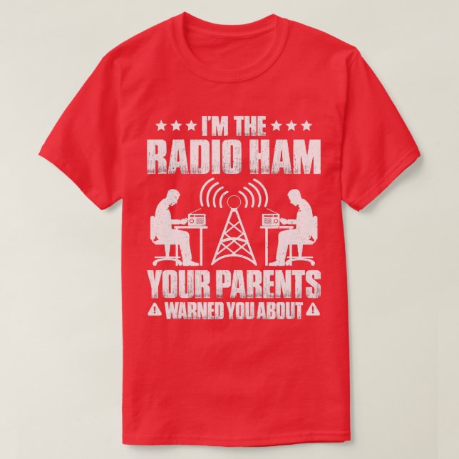 Camiseta Ham Radio Tus Padres Te Advirtieron Sobre Radio Ha (Diseño del anverso)