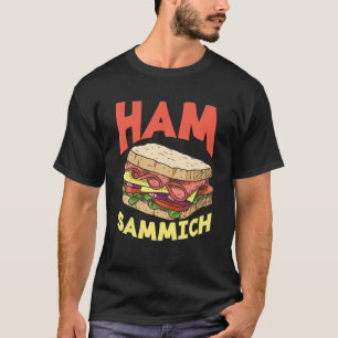 Camiseta Ham Sammich Ham Sandwich Lover Funny Sandwich