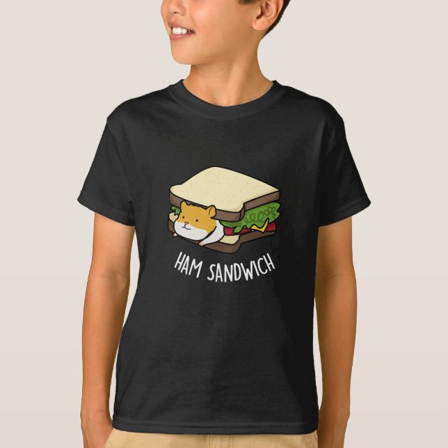 Camiseta Ham Sandwich Funny Hamster Pun Dark BG (Anverso)