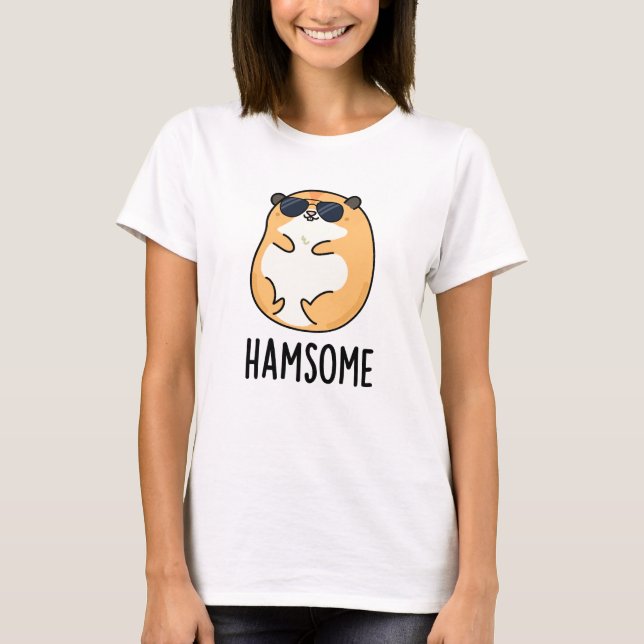 Camiseta Ham-some Funny Handsome Hamster Pun (Anverso)