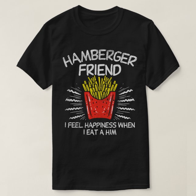 Camiseta Hamburger Hamberger Friend French Fries (Diseño del anverso)