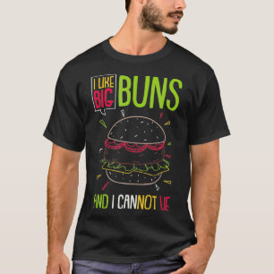 Camiseta Hamburguesa Me Gustan Los Grandes Buns Y No Puedo 