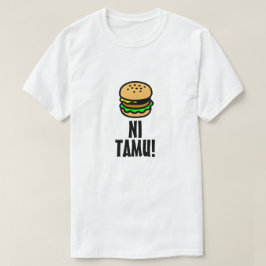 Camiseta Hamburguesa y delicioso en swahili (ni tamu)