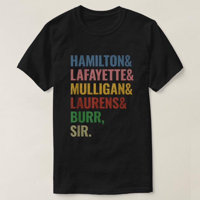 Camiseta Hamilton Laurens Lafayette Mulligan Burr Sir (Diseño del anverso)