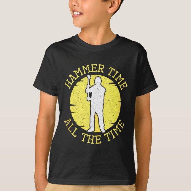 Camiseta Hammer Time All The Time Funny Construction Manage (Anverso)