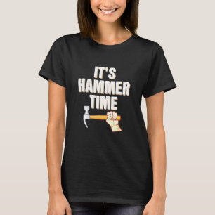 Camiseta Hammer Time Profesional Carpenter Construcción Wo