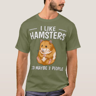 Camiseta Hammy Me Gusta Hamsters Y Tal Vez 3 Personas Hamst