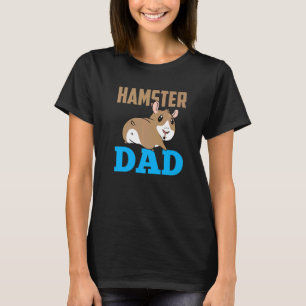Camiseta Hamster Dad Dueña Mascota Animal Cute Padre Papi P