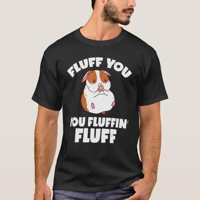 Camiseta Hamster Fluff You Fluffin' Fluff Hamster (Anverso)