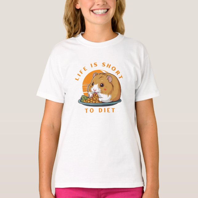 Camiseta Hamster, la vida es demasiado corta para la dieta (Anverso)