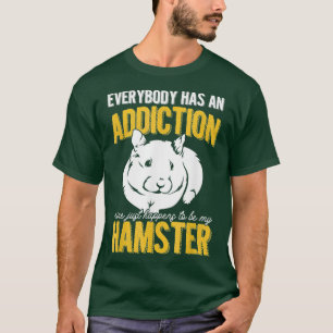 Camiseta Hamster Lover Rodent Animal Todo El Mundo Tiene