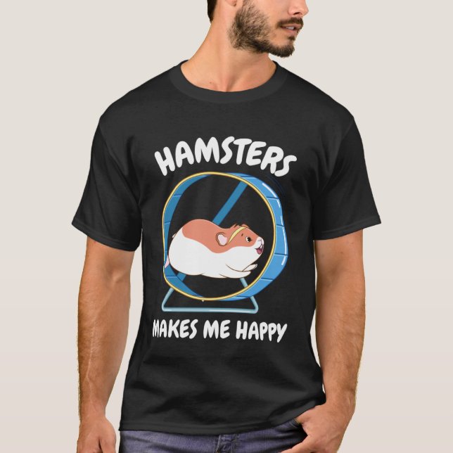 Camiseta Hamster Make Me Happy  Sweet Hamster Wheel (Anverso)