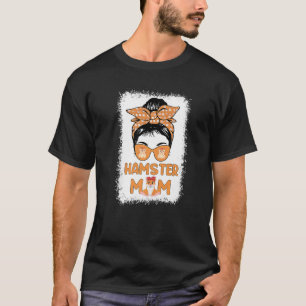 Camiseta Hamster Mom Life Messy Bun Hammy Mother's Day Hams