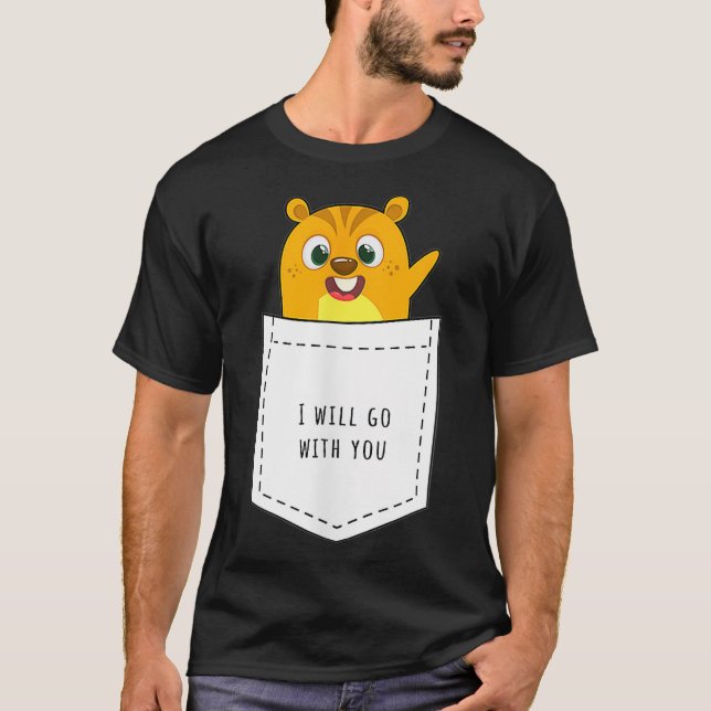 Camiseta Hámster Pocket Voy A Ir Contigo Rodent Mouse (Anverso)