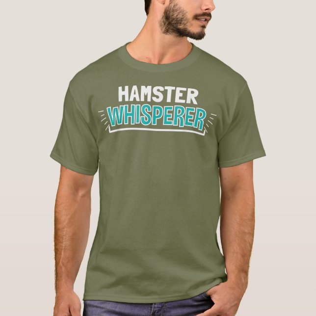 Camiseta HAMSTER Whisperer Clothes Funny Outfit Gift (Anverso)