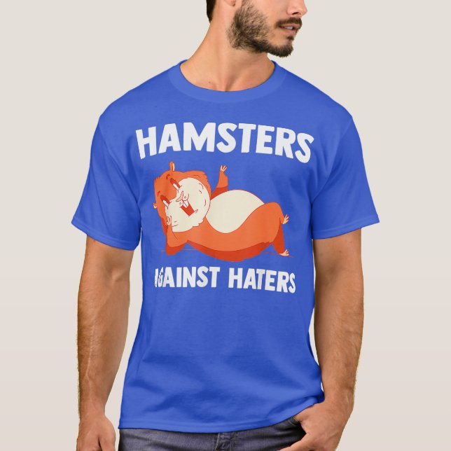 Camiseta Hamsters Against Haters Hamster Fans Hamster (Anverso)