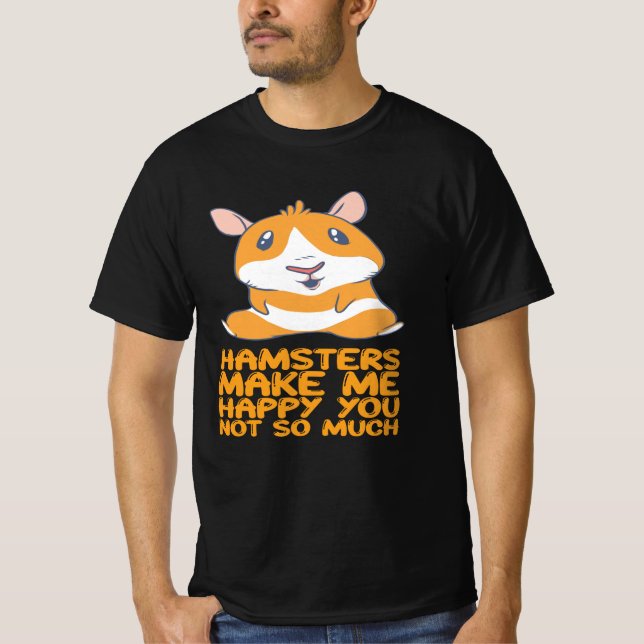 Camiseta Hamsters - Hamsters Make Me Happy (Anverso)