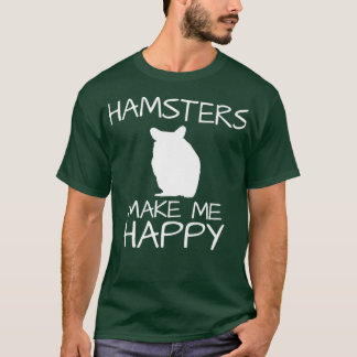 Camiseta Hámsters Make Me Happy Cute Fun Novedad Premium