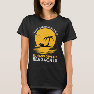 Camiseta Hámsters me hacen sonreír a los humanos me dan dol