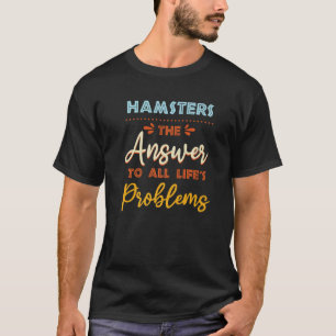 Camiseta Hamsters Responde A Todos Los Problemas Humor Meme