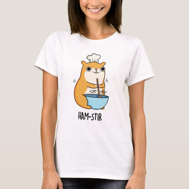 Camiseta Hamstir Funny Hamster Pun (Anverso)