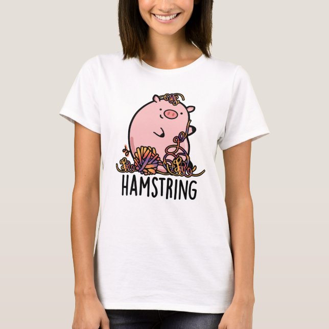 Camiseta Hamstring Funny Pig Pun (Anverso)