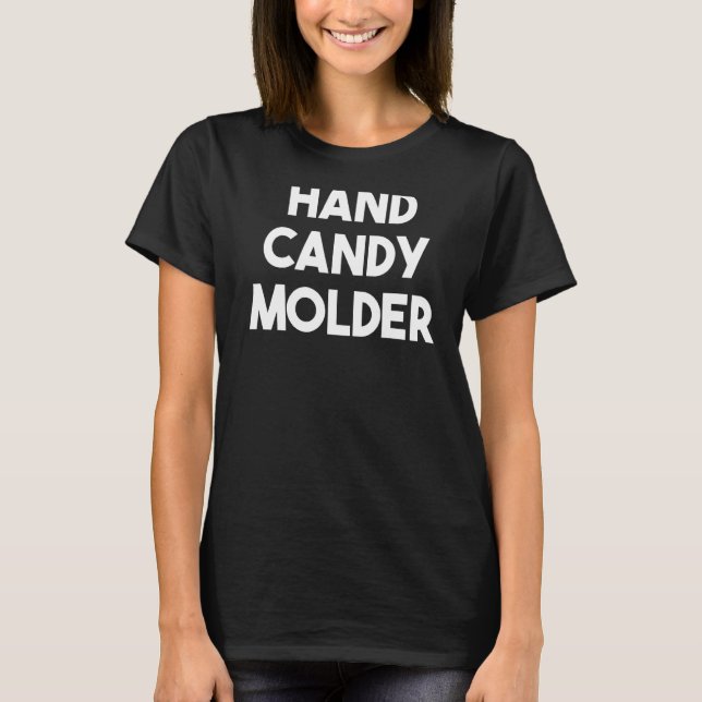 Camiseta Hand Candy Molder (Anverso)