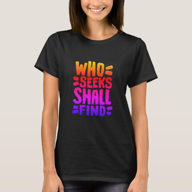 Camiseta Hand Drawn Words phrase Who Seeks Shall Find (Anverso)