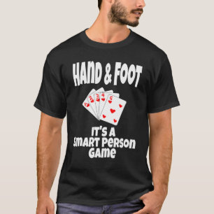 Camiseta Hand & Foot It's A Smart Person Game Card Pla