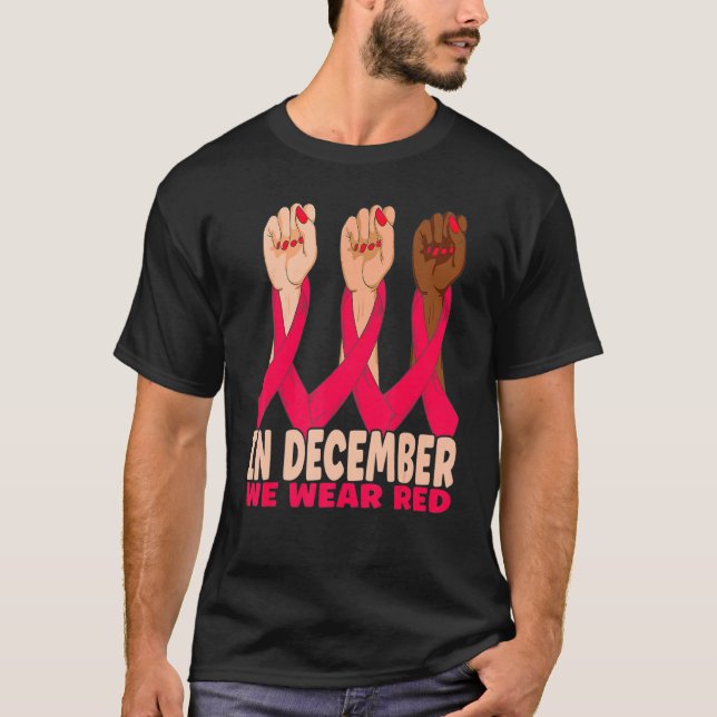 Camiseta Hand In December We Wear Red HIV AIDS Awareness Mo (Anverso)