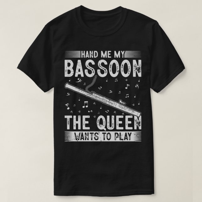 Camiseta Hand Me My Bassoon Bassoonist (Diseño del anverso)