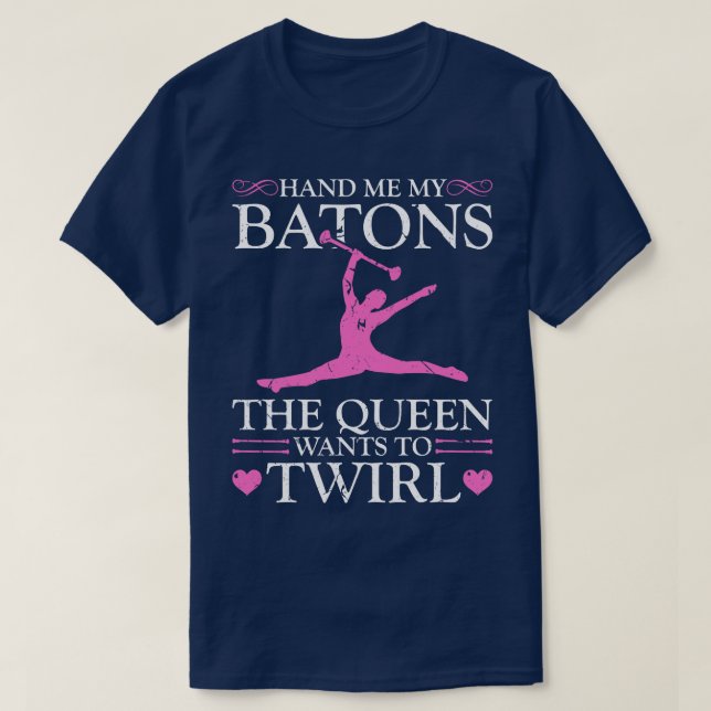 Camiseta Hand Me My Baton Twirling (Diseño del anverso)