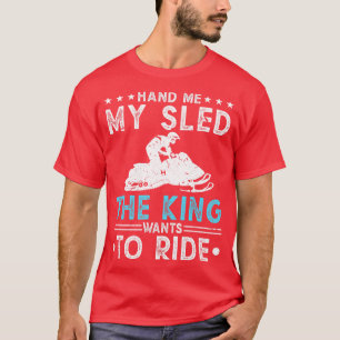 Camiseta Hand Me My Sled King Snowmobile