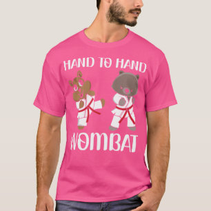 Camiseta Hand To Hand Wombat Funny Australian Wombat Lover