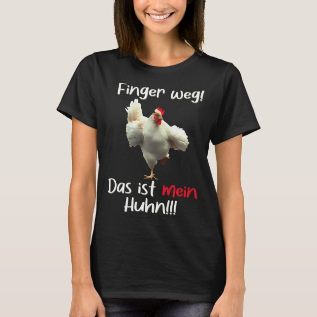 Camiseta Hands off This is my chicken  Dominant Rooster Spe (Anverso)