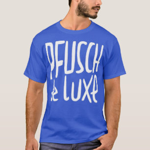 Camiseta Handwerker Pfusch de Luxe German Pfusch am Bau