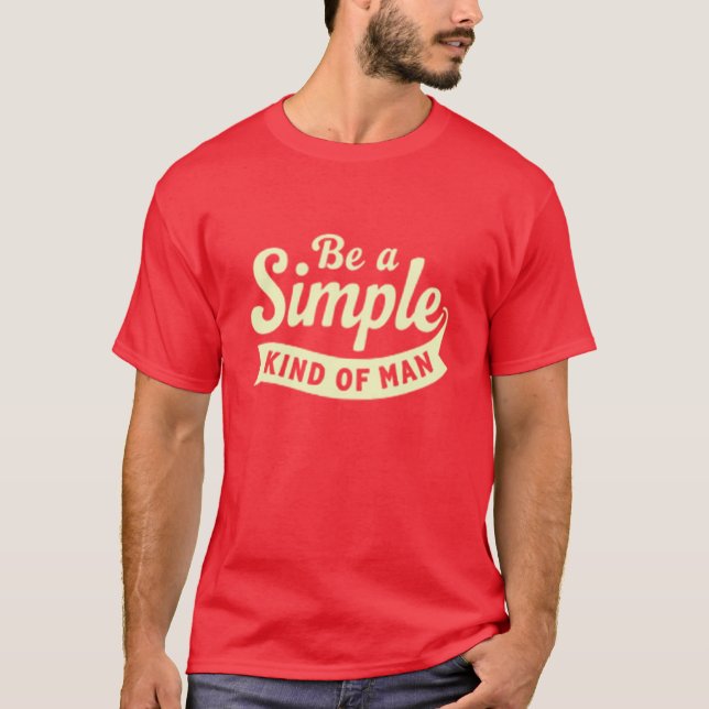 Camiseta Handwritten Style "Be A Simple Kind Of Man" Tee (Anverso)