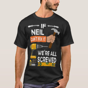 Camiseta Handyman si Neil no puede arreglarlo todos estamos
