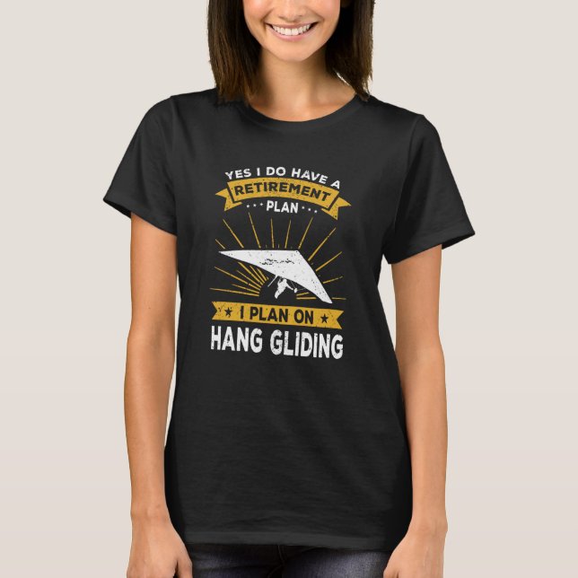 Camiseta Hang Glider Saying Hang Gliding (Anverso)