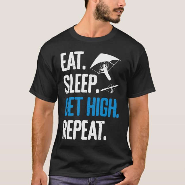 Camiseta Hang Gliding Eat Sleep Get High Repeat Hang Glider (Anverso)