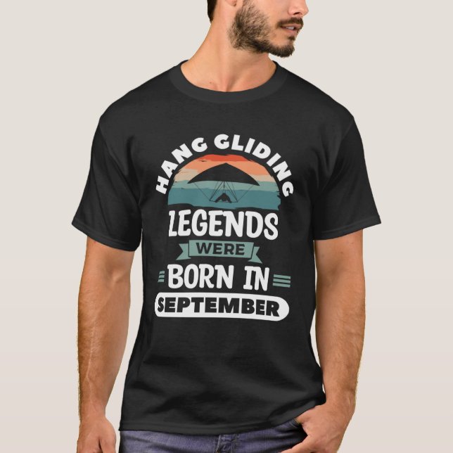 Camiseta Hang Gliding Legends Were Born In September Glider (Anverso)