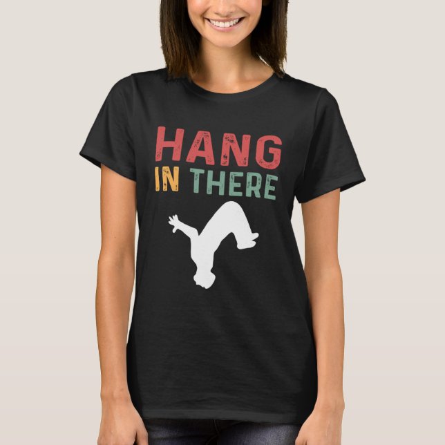 Camiseta Hang In There Parcours Freerunning Parkour (Anverso)
