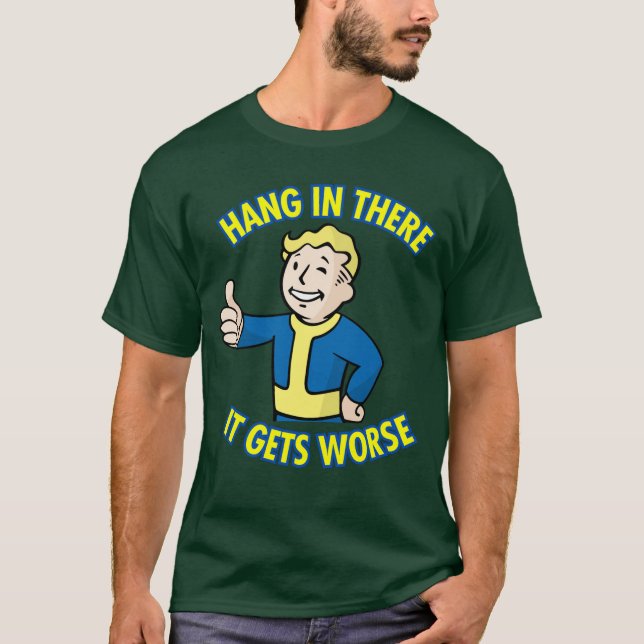 Camiseta Hang Inhere It Gets Worse Retro Survival Humor Des (Anverso)